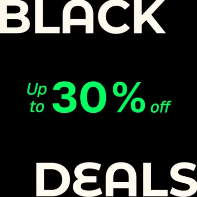 BLACK DEALS Up to 30% off
